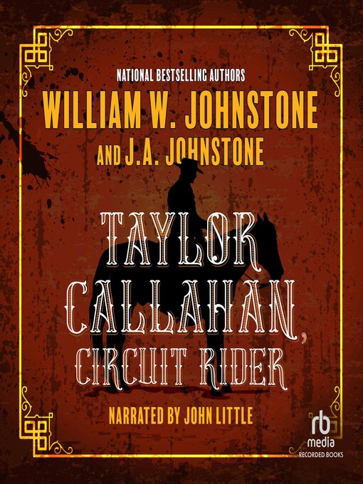 Title details for Taylor Callahan, Circuit Rider by William W. Johnstone - Available